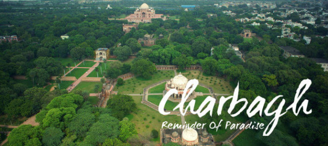 Charbagh – Reminder Of Paradise